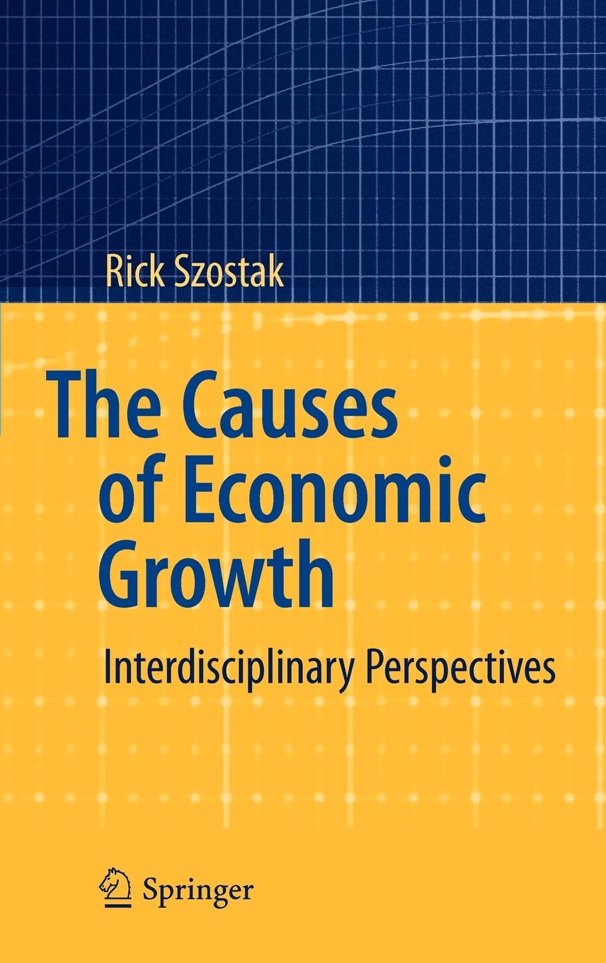 The Causes of Economic Growth: Interdisciplinary Perspectives,New