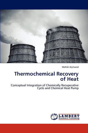 Thermochemical Recovery of Heat: Conceptual Integration of Chemically Recuperative Cycle and Chemical Heat Pump,Used
