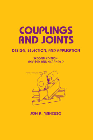 Couplings And Joints: Design, Selection & Application (Mechanical Engineering),Used