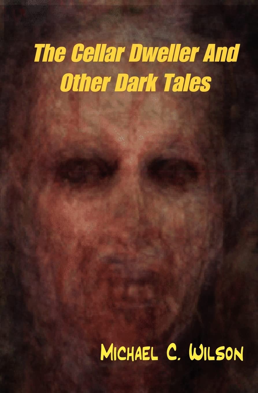 The Cellar Dweller And Other Dark Tales