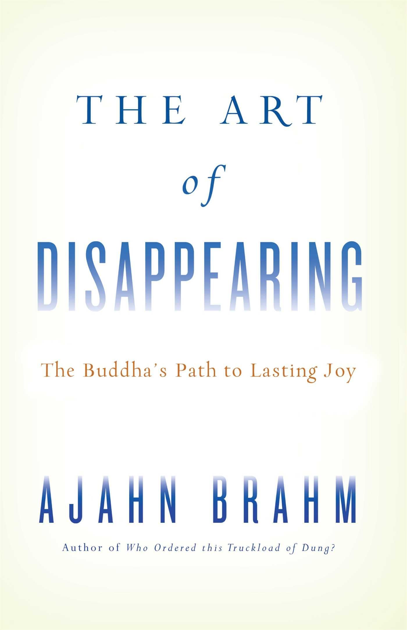The Art of Disappearing: Buddha's Path to Lasting Joy,Used