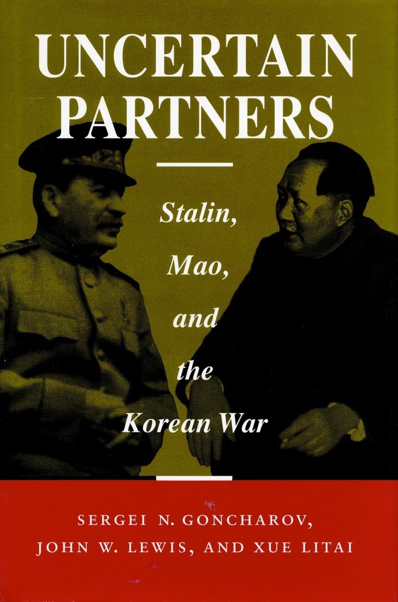 Uncertain Partners: Stalin, Mao, And The Korean War (Studies In International Security And Arms Control),Used
