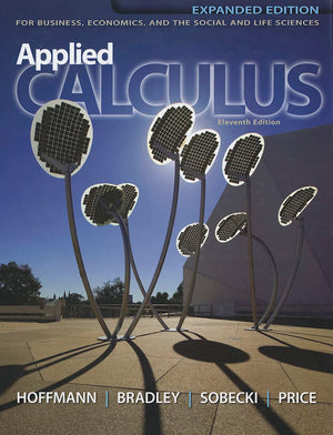 Applied Calculus: For Business, Economics, and the Social and Life Sciences, 11th Expanded Edition-New Condition