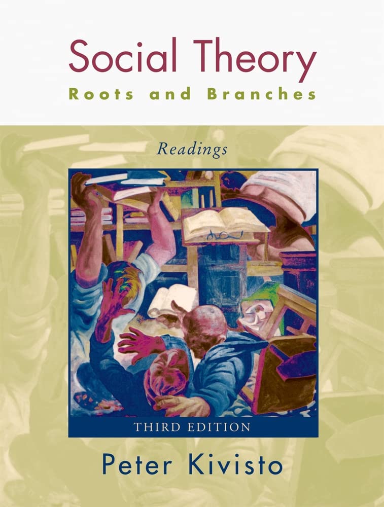 Social Theory: Roots and Branches: Readings,New