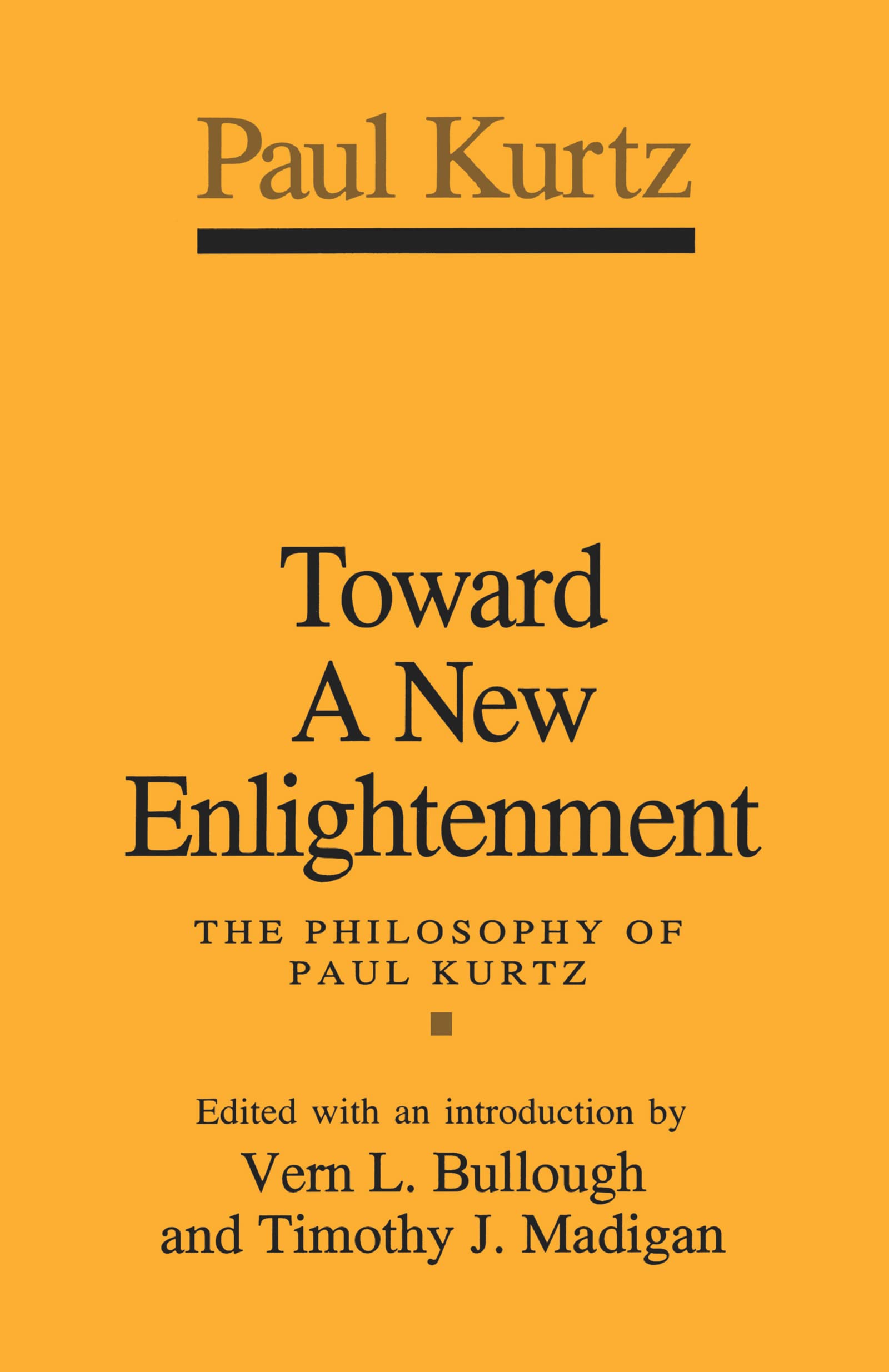 Toward a New Enlightenment: Philosophy of Paul Kurtz,Used