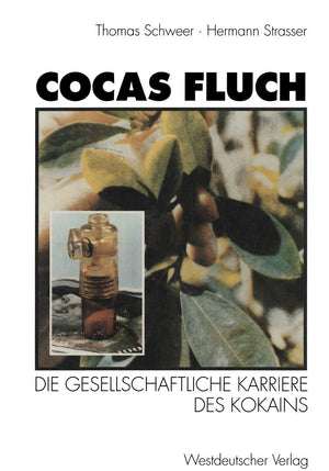 Cocas Fluch: Die Gesellschaftliche Karriere Des Kokains (German Edition),Used