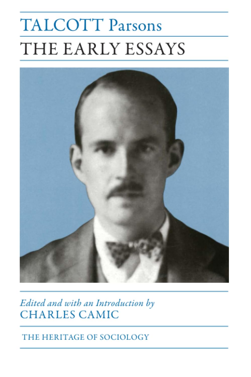 Talcott Parsons: The Early Essays (Heritage of Sociology Series),Used