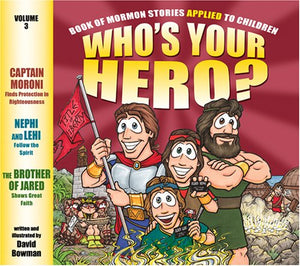 Who's Your Hero? Volume 3: Book of Mormon Stories Applied to Children,Used