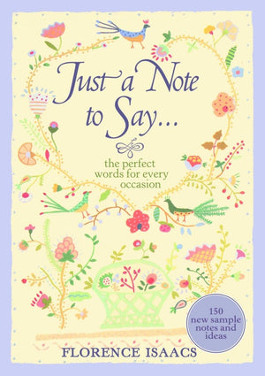 Just a Note to Say . . .: The Perfect Words for Every Occasion,New