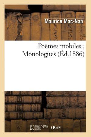 Pomes Mobiles Monologues (D.1886) (Litterature) (French Edition),New