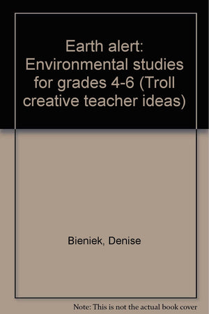 Earth alert: Environmental studies for grades 46 (Troll creative teacher ideas),Used