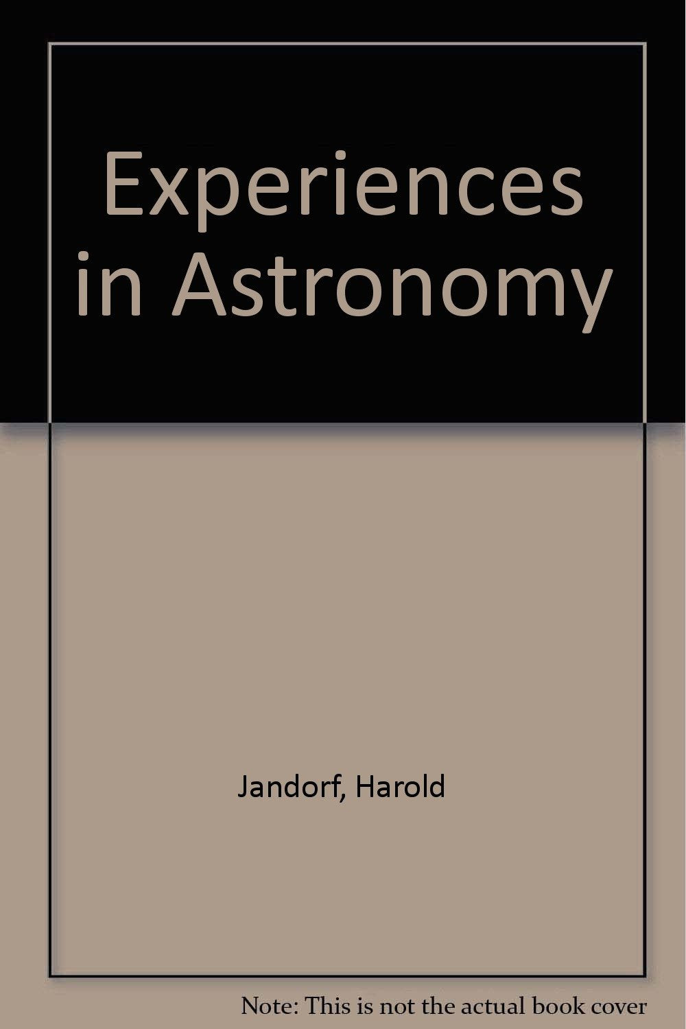 Experiences In Astronomy Laboratory Manual,Used