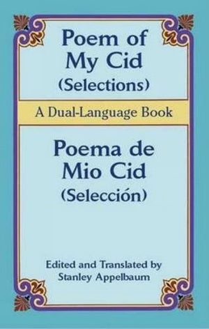 Poem of My Cid (Selections) / Poema de Mio Cid (Seleccin): A DualLanguage Book (Dover Dual Language Spanish),Used