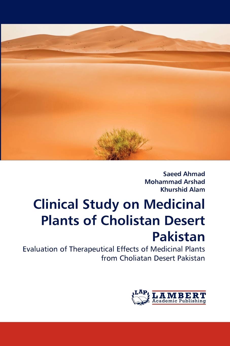 Clinical Study on Medicinal Plants of Cholistan Desert Pakistan: Evaluation of Therapeutical Effects of Medicinal Plants from Ch,Used