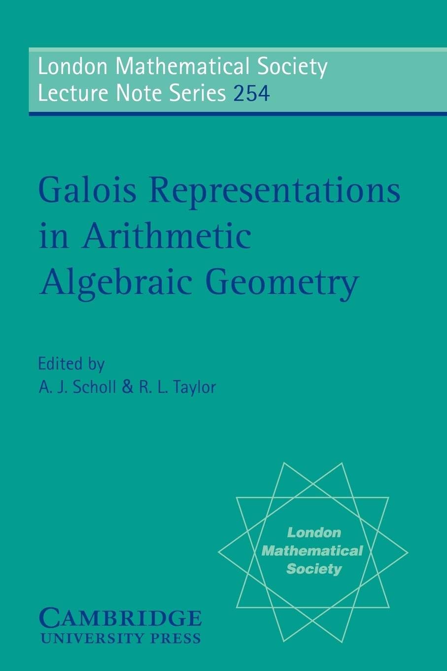 Galois Representations in Arithmetic Algebraic Geometry (London Mathematical Society Lecture Note Series, Series Number 254),Used