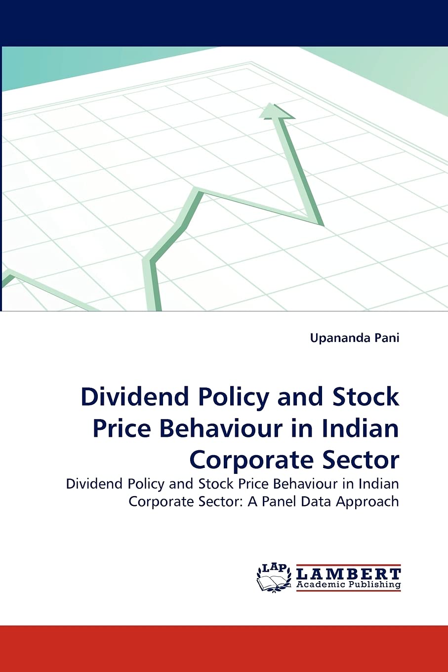 Dividend Policy and Stock Price Behaviour in Indian Corporate Sector: Dividend Policy and Stock Price Behaviour in Indian Corpor,Used