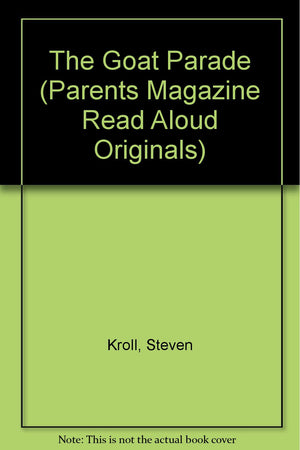 The Goat Parade (Parents Magazine Read Aloud Originals),Used