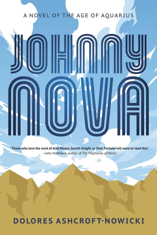 Johnny Nova: A Novel Of The Age Of Aquarius