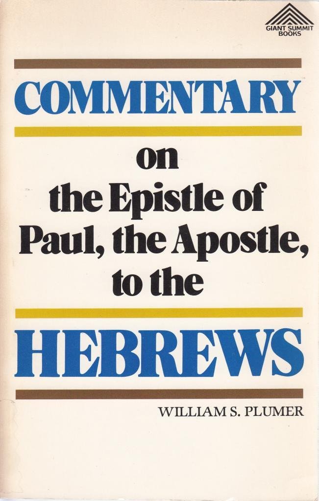 Commentary on the epistle of Paul, the apostle, to the Hebrews,Used