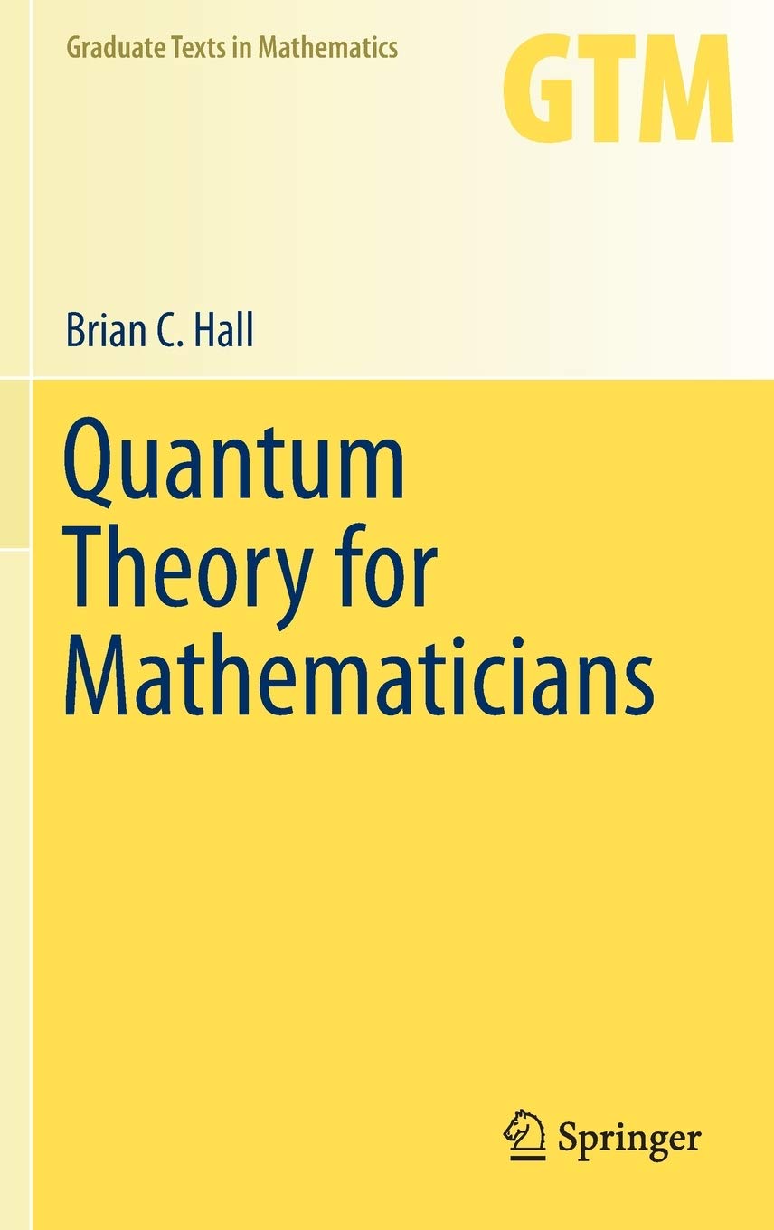 Quantum Theory for Mathematicians (Graduate Texts in Mathematics, 267),Used