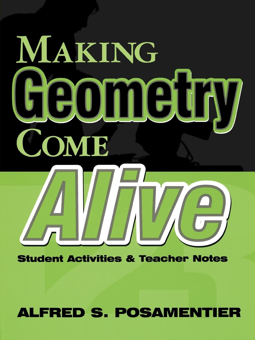 Making Geometry Come Alive: Student Activities And Teacher Notes (The New Math Enrichment Series),New