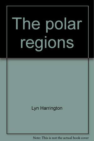 The polar regions;: Earth's frontiers (World neighbors),Used
