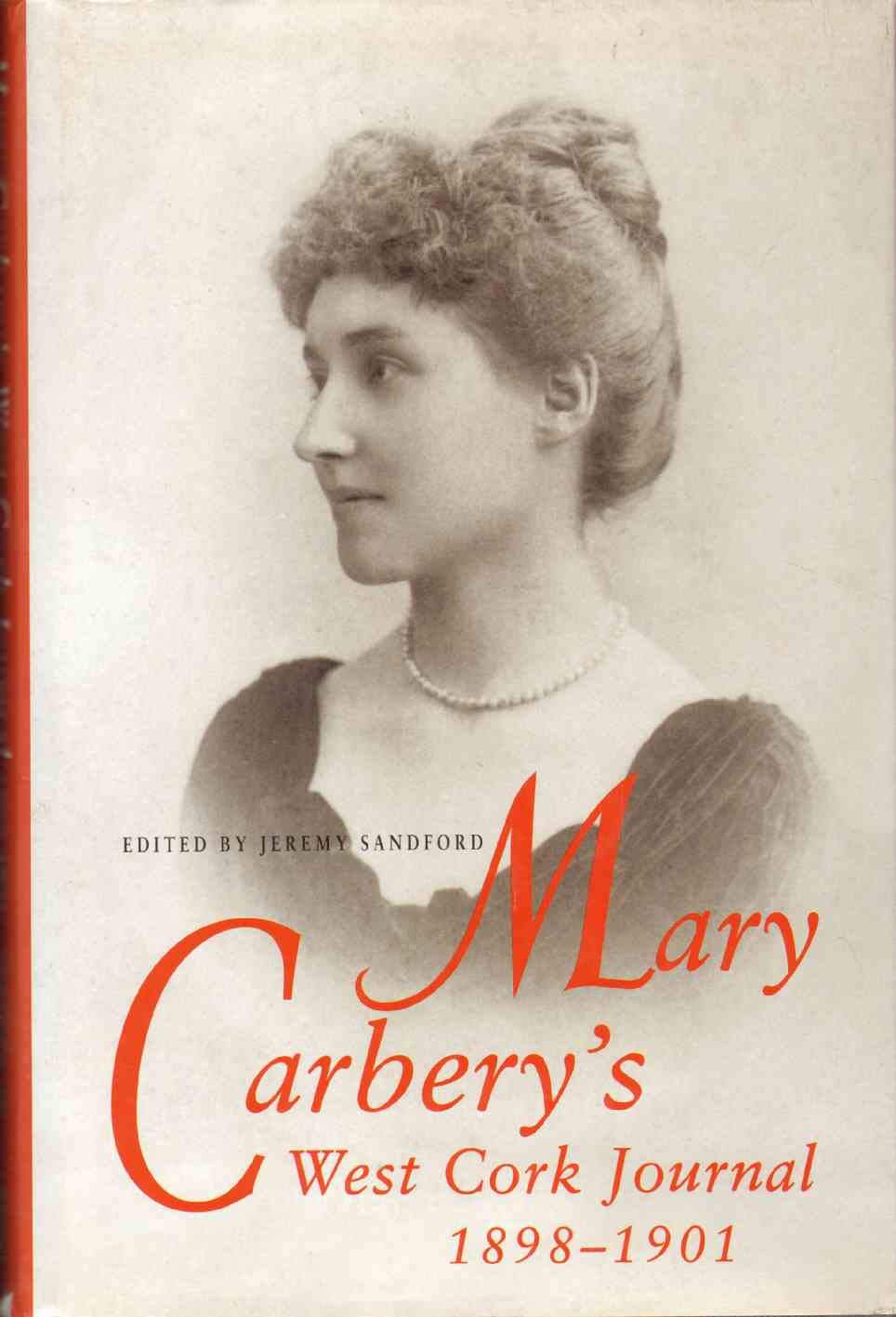 Mary Carbery's West Cork Journals, 18981901: Or from the Back of Beyond,Used