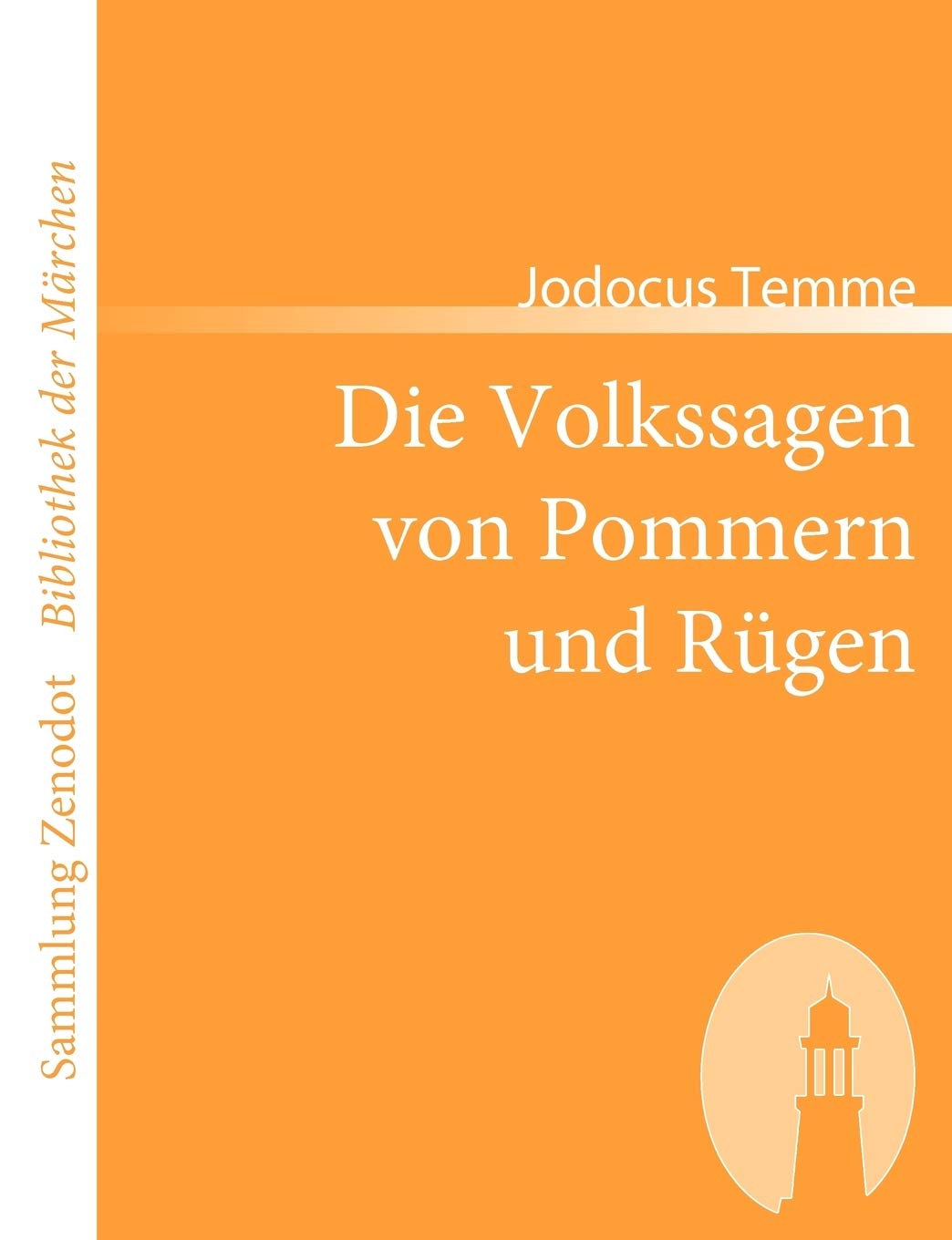 Die Volkssagen Von Pommern Und Rgen (Sammlung Zenodot ibliothek Der Mrchen) (German Edition),Used