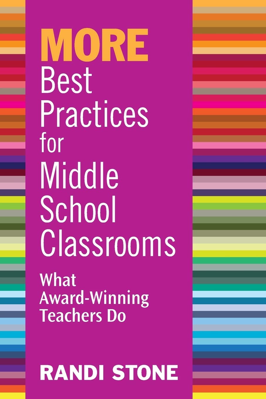 MORE Best Practices for Middle School Classrooms: What AwardWinning Teachers Do,Used