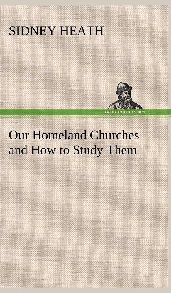 Our Homeland Churches and How to Study Them,Used