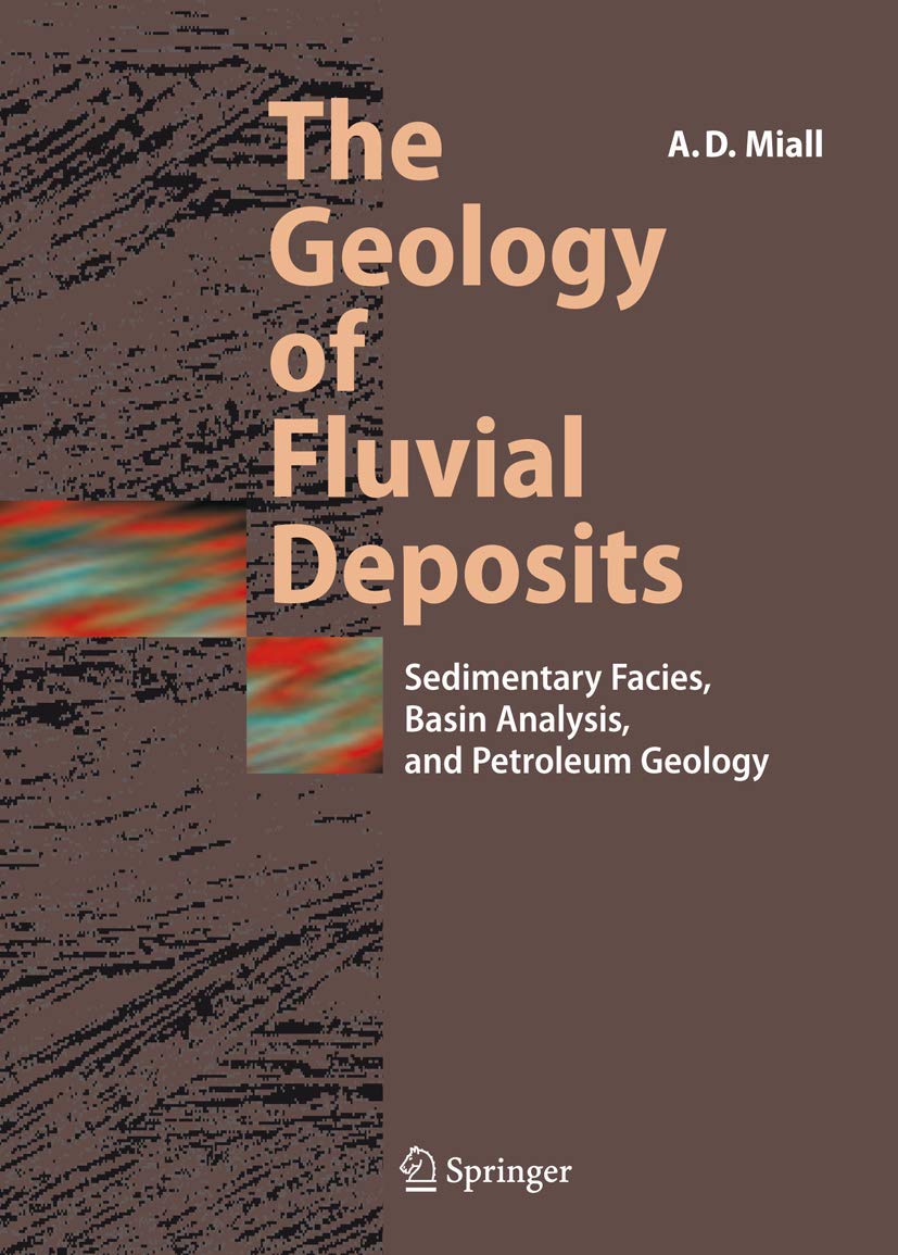 The Geology of Fluvial Deposits: Sedimentary Facies, Basin Analysis, and Petroleum Geology,Used
