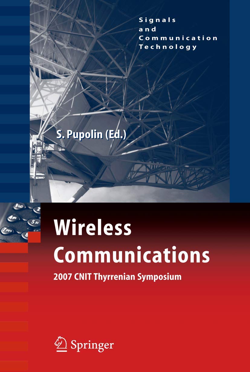 Wireless Communications 2007 CNIT Thyrrenian Symposium (Signals and Communication Technology),Used