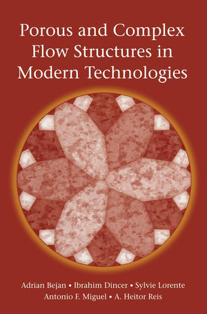 Porous and Complex Flow Structures in Modern Technologies,Used