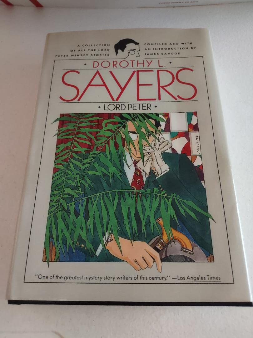 Lord Peter: A Collection of All the Lord Peter Wimsey Stories,Used
