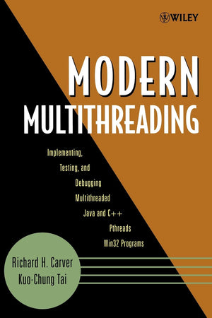 Modern Multithreading : Implementing, Testing, and Debugging Multithreaded Java and C++/Pthreads/Win32 Programs,Used