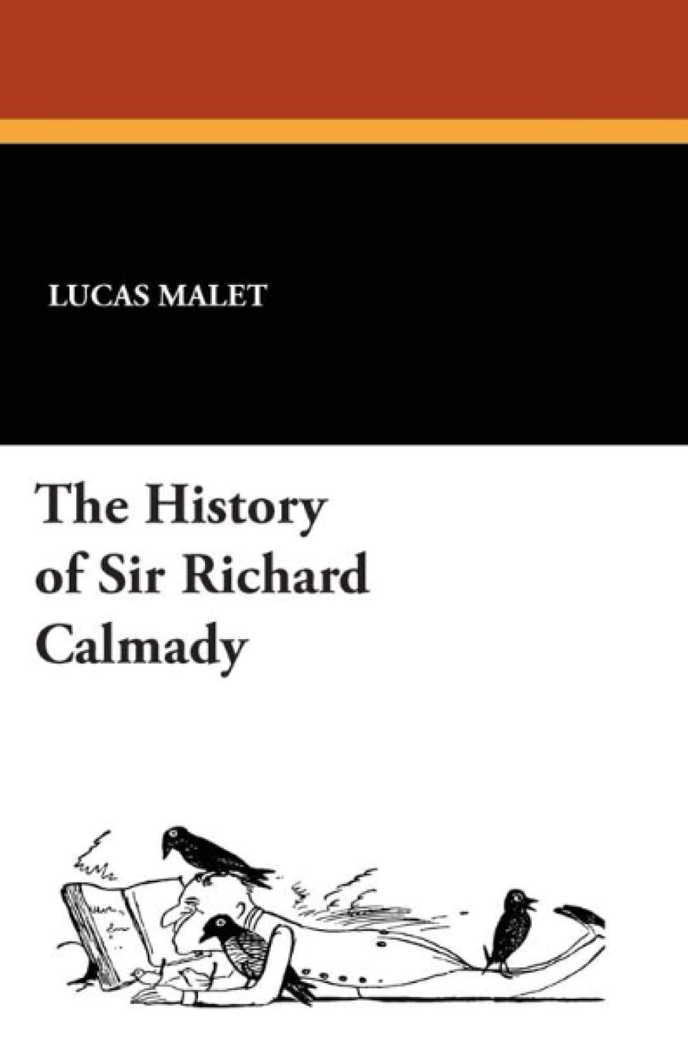 The History Of Sir Richard Calmady,Used