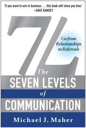 7L: The Seven Levels of Communication: Go From Relationships to Referrals,Used