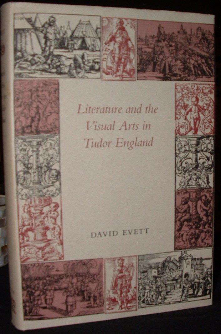 Literature And The Visual Arts In Tudor England,Used