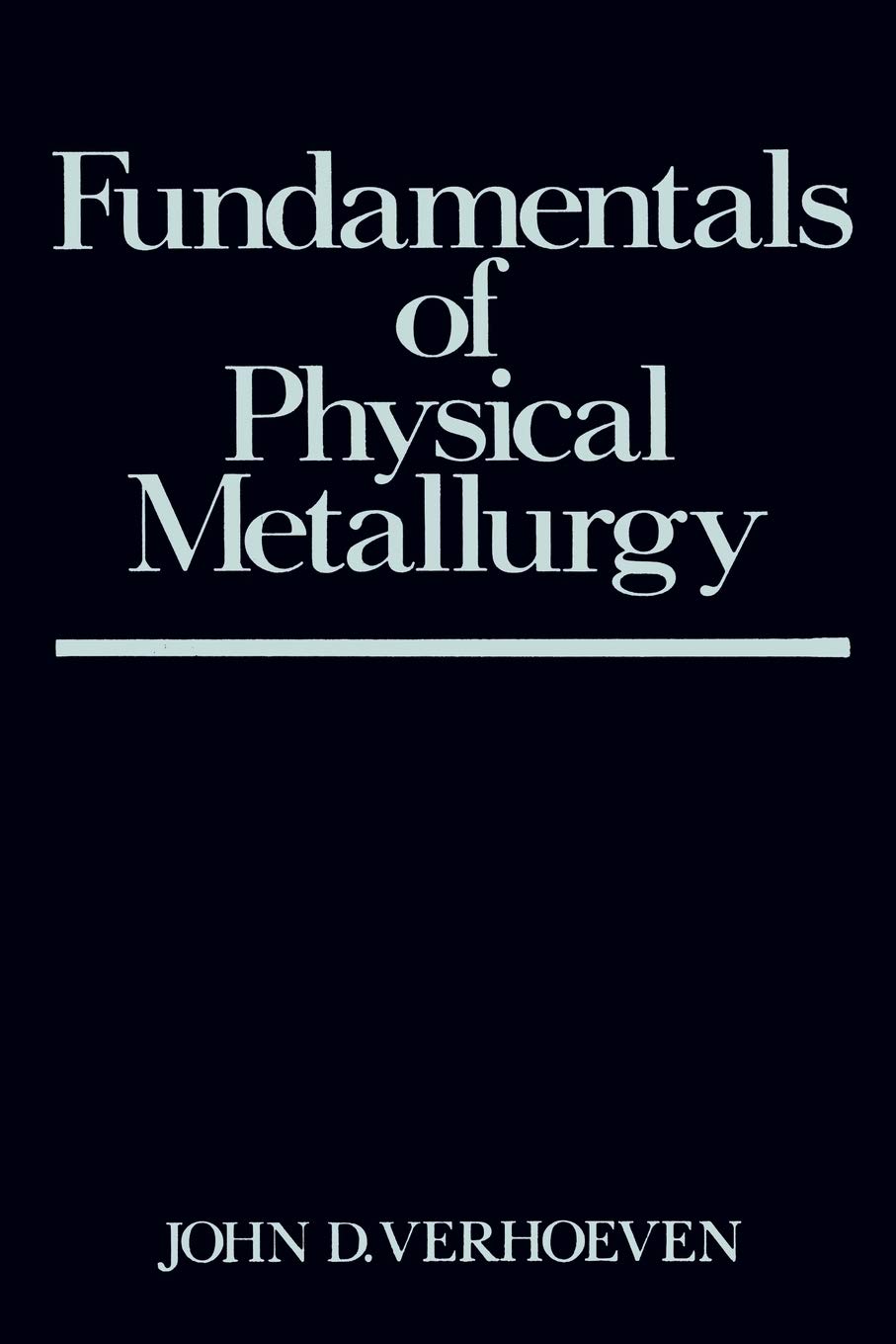 Fundamentals Of Physical Metallurgy