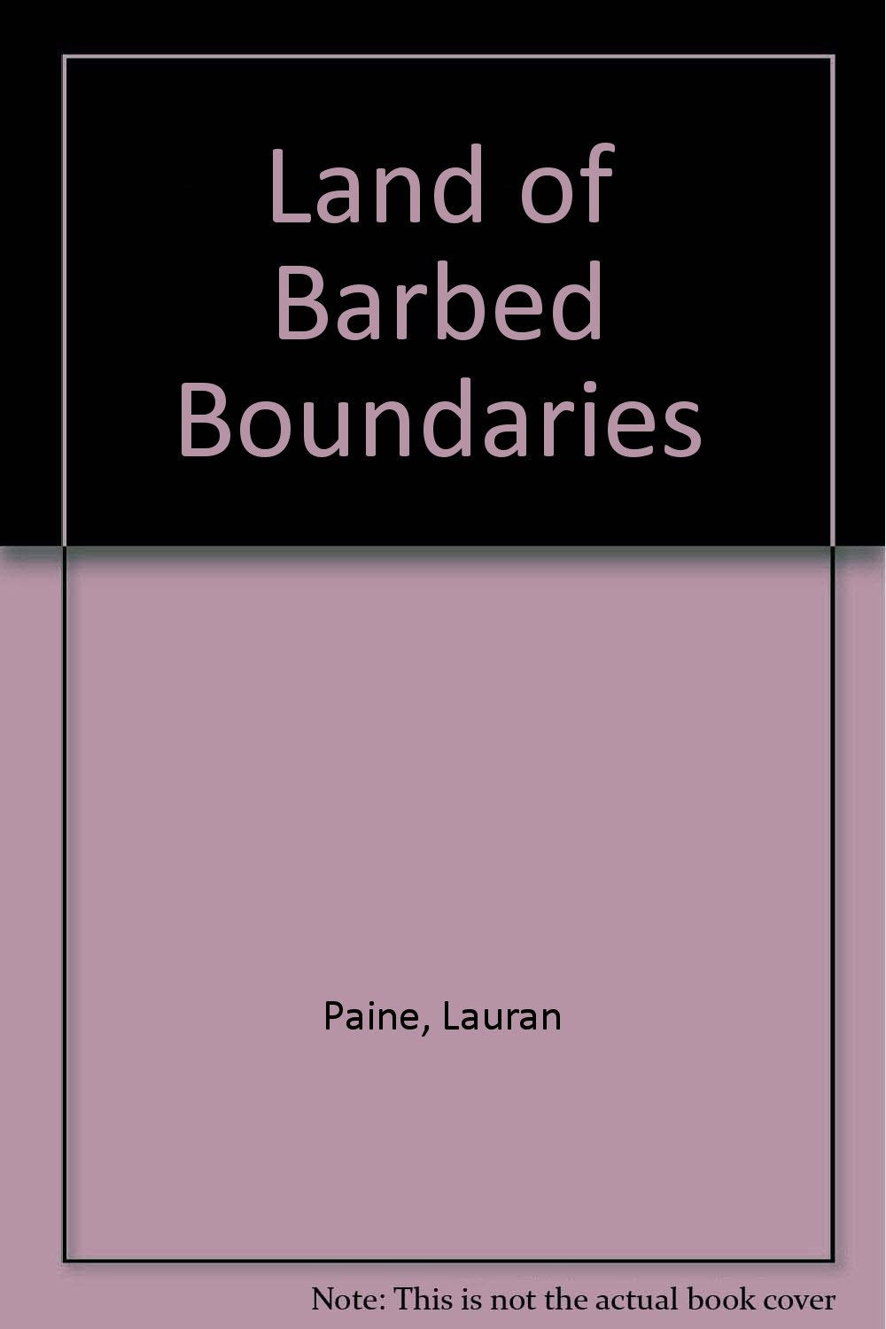 Land of Barbed Boundaries