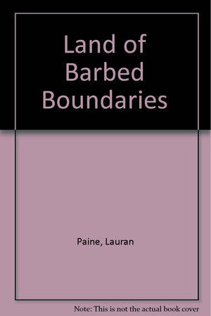 Land of Barbed Boundaries
