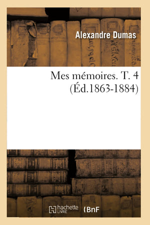 Mes Mmoires. T. 4 (d.18631884) (Litterature) (French Edition),Used