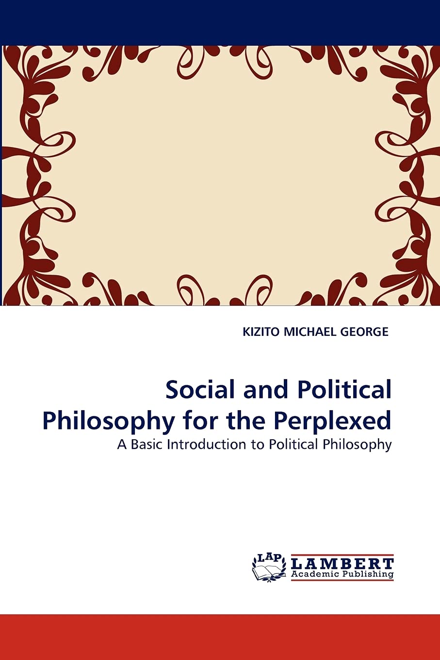 Social and Political Philosophy for the Perplexed: A Basic Introduction to Political Philosophy,Used