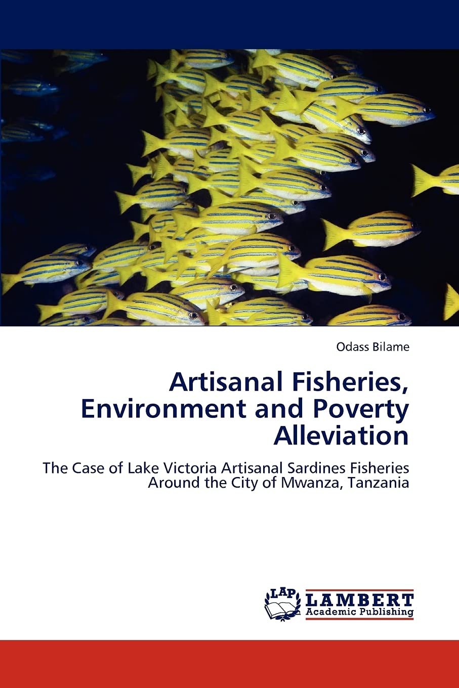 Artisanal Fisheries, Environment and Poverty Alleviation: The Case of Lake Victoria Artisanal Sardines Fisheries Around the City,Used