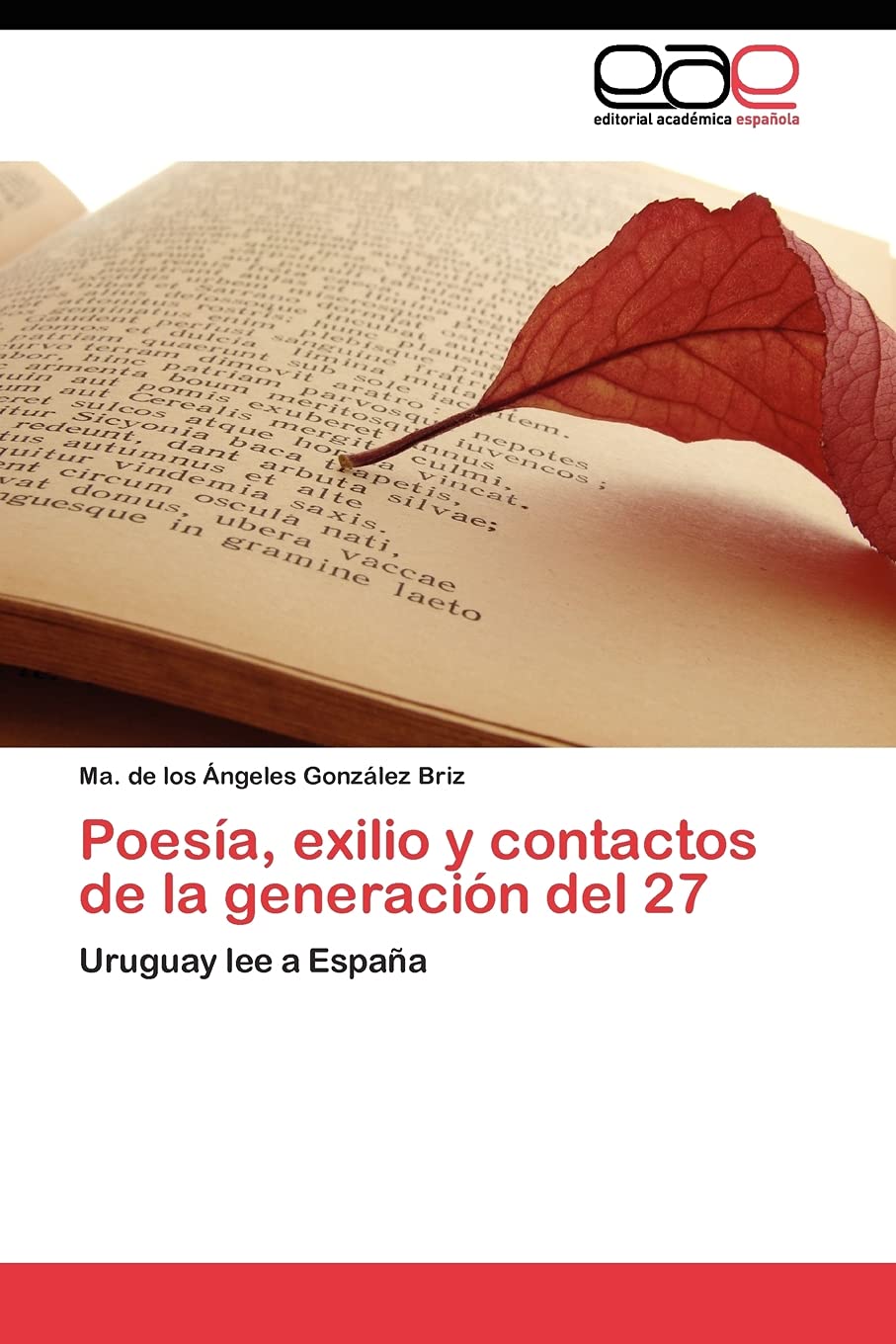 Poesa, exilio y contactos de la generacin del 27: Uruguay lee a Espaa (Spanish Edition),Used
