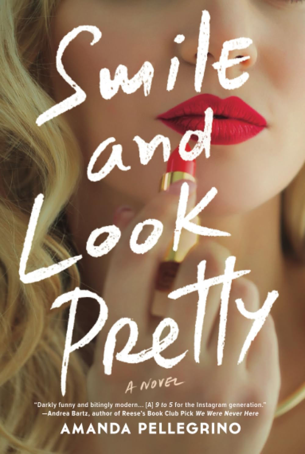 Smile and Look Pretty: A Novel,Used