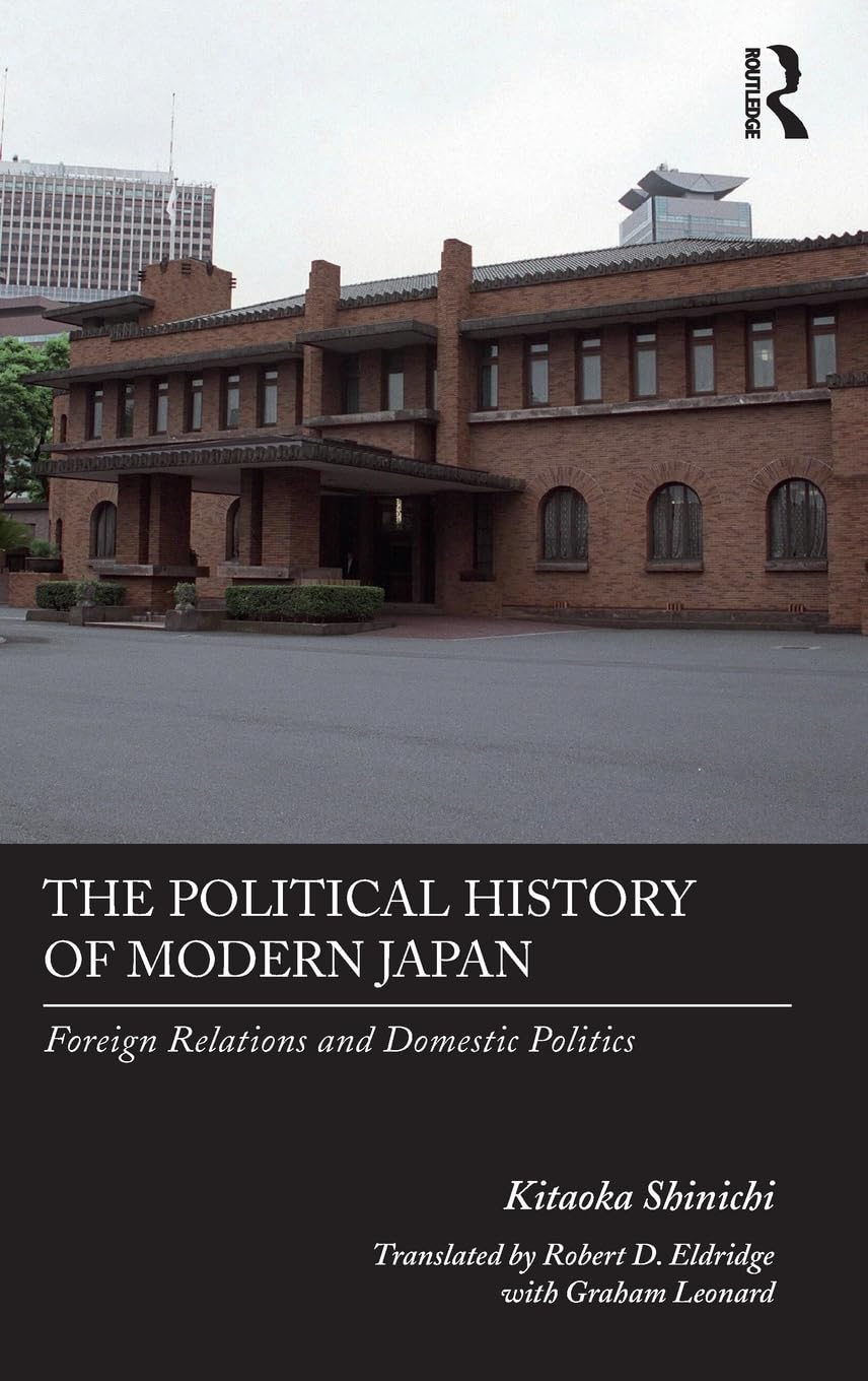 The Political History of Modern Japan: Foreign Relations and Domestic Politics,Used