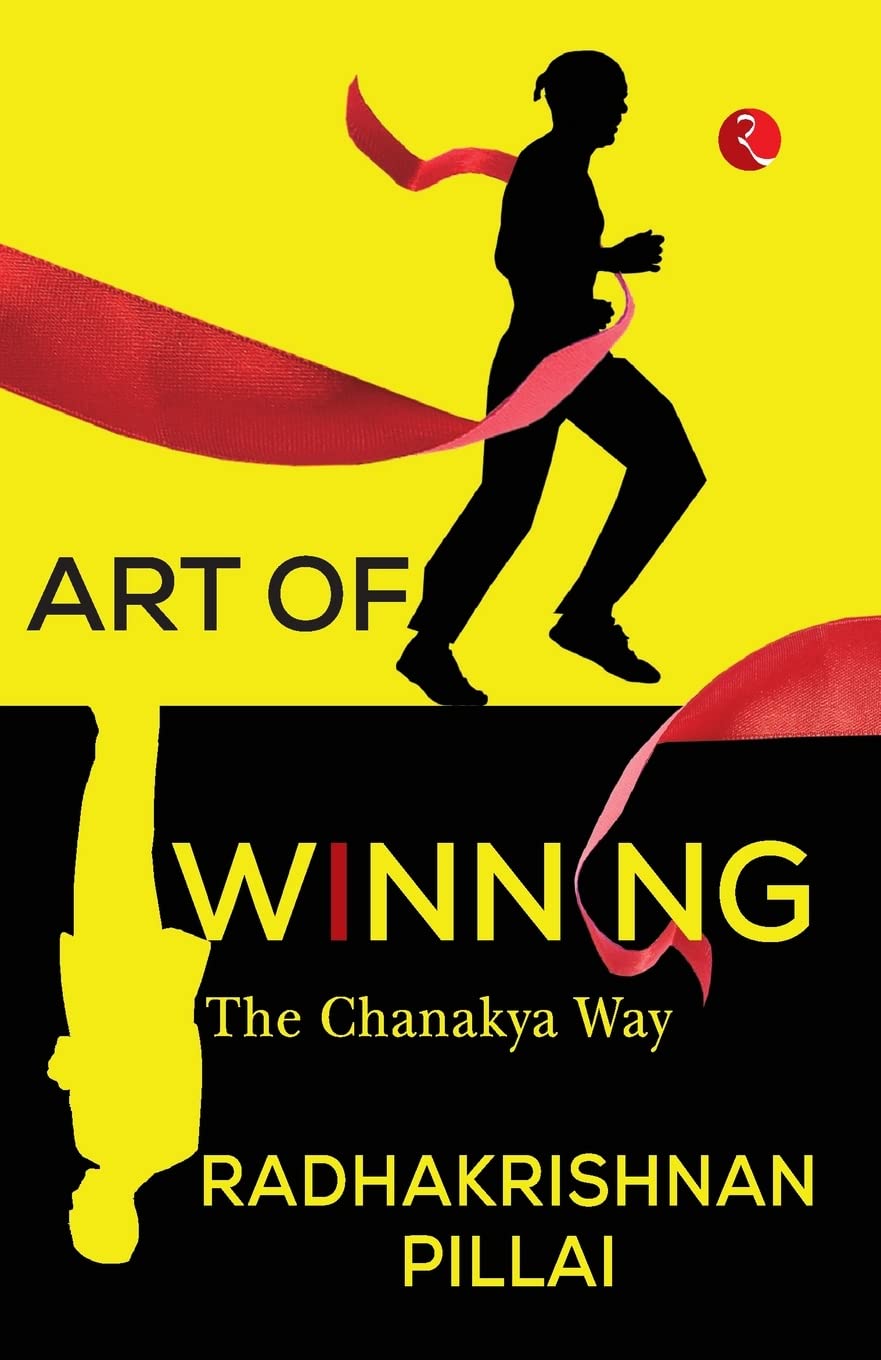 Art Of Winning: The Chanakya Way