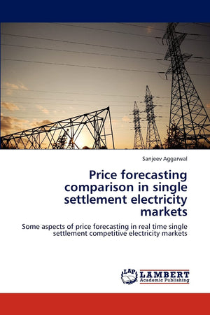 Price forecasting comparison in single settlement electricity markets: Some aspects of price forecasting in real time single set,Used