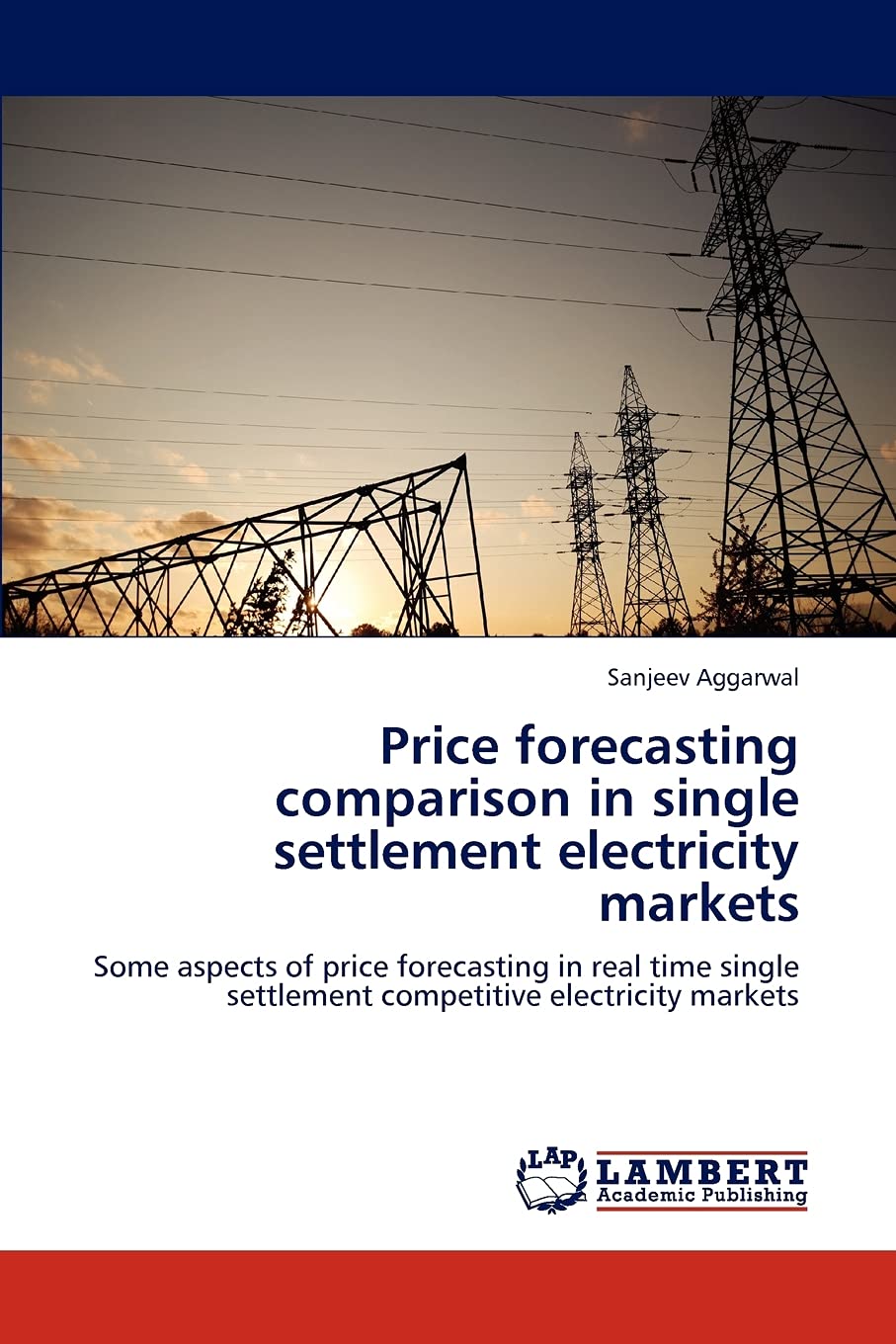 Price forecasting comparison in single settlement electricity markets: Some aspects of price forecasting in real time single set,Used